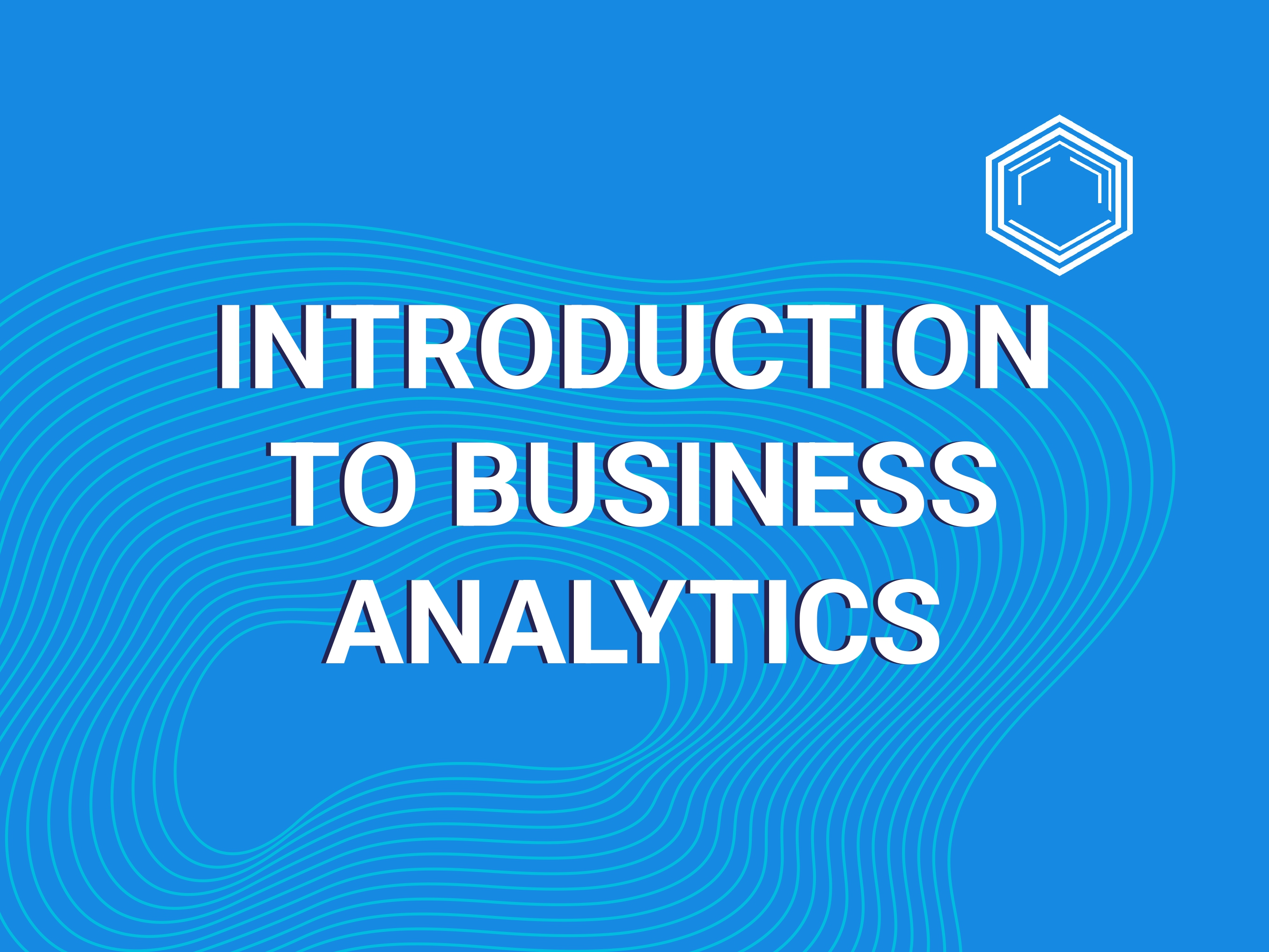 Introduction to Business Analytics